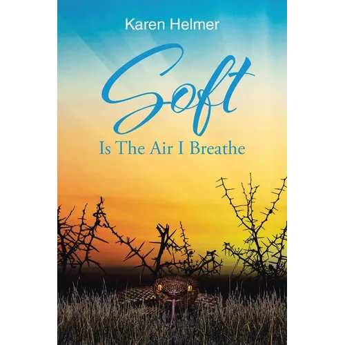 Soft Is The Air I Breathe