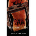 Raw: Brutality as Art