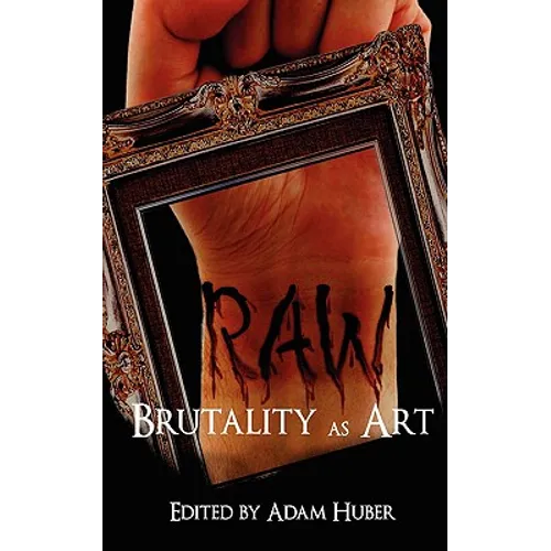 Raw: Brutality as Art