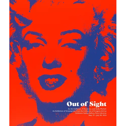 Out of Sight: An Art Collector, a Discovery, and Andy Warhol
