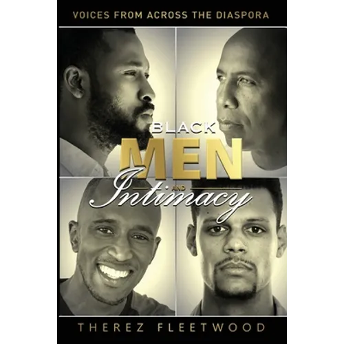 Black Men and Intimacy - Voices From Across the Diaspora