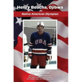 Henry Boucha, Ojibwa, Native American Olympian: Henry Boucha, Ojibwa, Native American Olympian