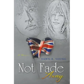 Not Fade Away
