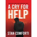 A Cry for Help: A Riveting, Page-turning Serial Killer Crime Thriller