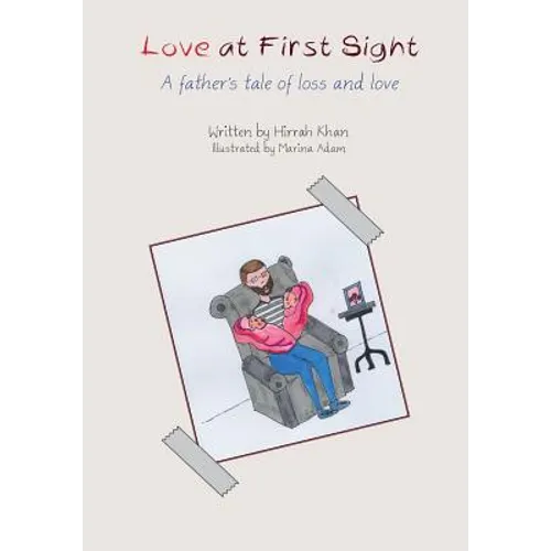 Love at First Sight: A father's tale of loss and love