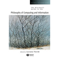 The Blackwell Guide to the Philosophy of Computing and Information