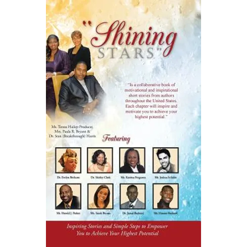 "Shining Stars": Inspiring Stories and Simple Steps to Empower You to Achieve Your Highest Potential