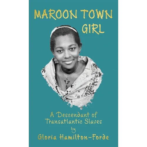 Maroon Town Girl: A Descendant of Transatlantic Slaves