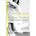 Sojourn the Inner Heaven: Movement Meditations for Awakening