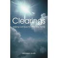 Clearings: Helping Lost Souls Find the Way Home