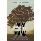 Papa Was a Pastor, and Mama Was a Minister: Practical Demonstrations of the Fruit of the Spirit - Paperback