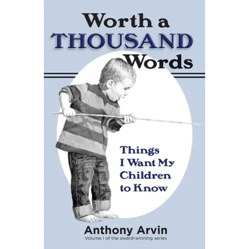 Worth a Thousand Words: Things I Want My Children to Know