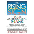 The Rising Sign: Your Astrological Mask