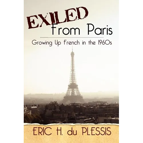 Exiled from Paris: Growing Up French in the 1960s