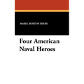 Four American Naval Heroes