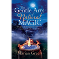 The Gentle Art of Natural Magic