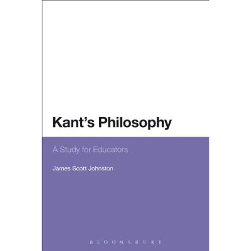 Kant's Philosophy: A Study for Educators