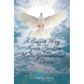 A Sacred Way to Gain Freedom from Multi-Generational Curses