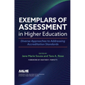Exemplars of Assessment in Higher Education: Diverse Approaches to Addressing Accreditation Standards