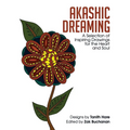 Akashic Dreaming: A Selection of Inspiring Drawings for the Heart and Soul