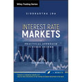 Interest Rate Markets: A Practical Approach to Fixed Income