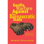 Gorilla Warfare Against The Bureaucratic State - Paperback