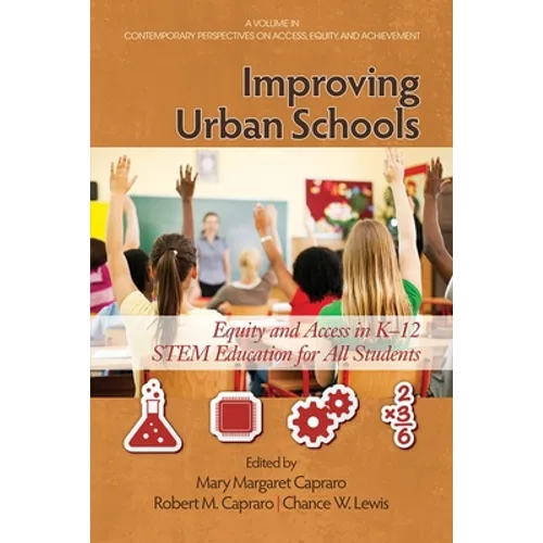 Improving Urban Schools: Equity and Access in K-12 Stem Education for All Students