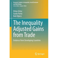The Inequality Adjusted Gains from Trade: Evidence from Developing Countries