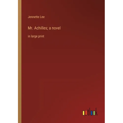 Mr. Achilles; a novel: in large print