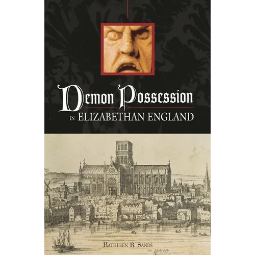 Demon Possession in Elizabethan England