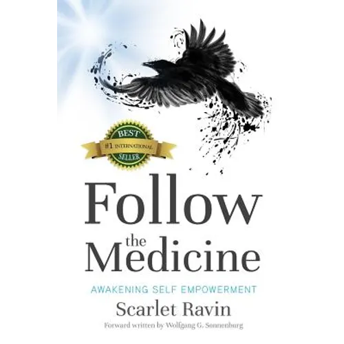 Follow the Medicine: Awakening Self Empowerment