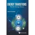 Energy Transitions: The Ai-Energy Nexus