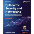Python for Security and Networking - Third Edition: Leverage Python modules and tools in securing your network and applications