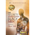The Secrets Behind Hurting Black Men