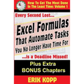 Excel Formulas That Automate Tasks You No Longer Have Time For: How To Get The Most Done In The Least Time Book 1