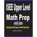 ISEE Upper Level Math Prep 2019 - 2020: Step-By-Step ISEE Upper Level Math Study Guide