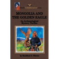 MONGOLIA AND THE GOLDEN EAGLE An Archaeological Mystery Thriller