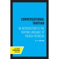 Conversational Tahitian: An Introduction to the Tahitian Language of French Polynesia