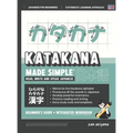 Learning Katakana - Beginner's Guide and Integrated Workbook Learn how to Read, Write and Speak Japanese: A fast and systematic approach, with Reading