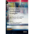China's New Development Strategies: Upgrading from Above and from Below in Global Value Chains