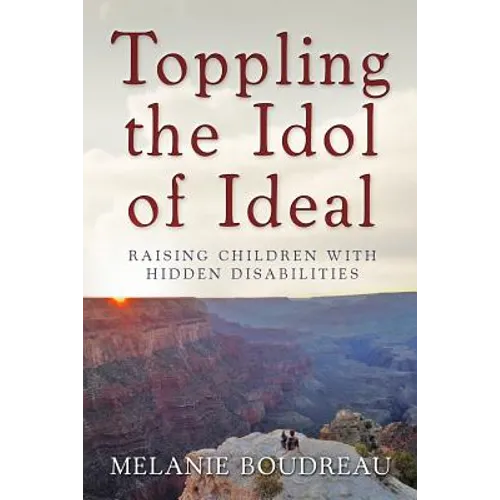 Toppling the Idol of Ideal: Raising children with hidden disabilities