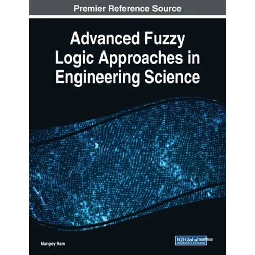 Advanced Fuzzy Logic Approaches in Engineering Science
