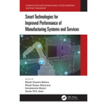 Smart Technologies for Improved Performance of Manufacturing Systems and Services