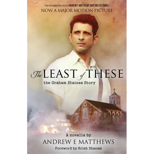 The Least of These: The Graham Staines Story