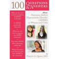 100 Questions & Answers about Attention Deficit Hyperactivity Disorder (Adhd) in Women and Girls