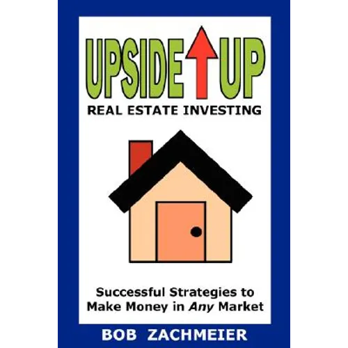 Upside Up Real Estate Investing