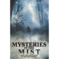 Mysteries in the Mist: Mist, Fog, and Clouds in the Paranormal
