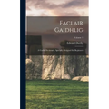 Faclair Gaidhlig: A Gaelic Dictionary, Specially Designed for Beginners; Volume 1