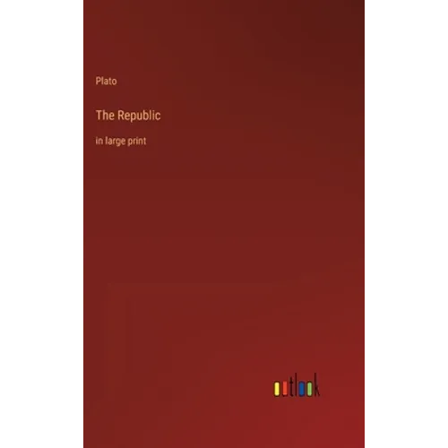 The Republic: in large print