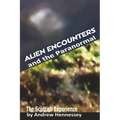 Alien Encounters and the Paranormal: The Scottish Experience